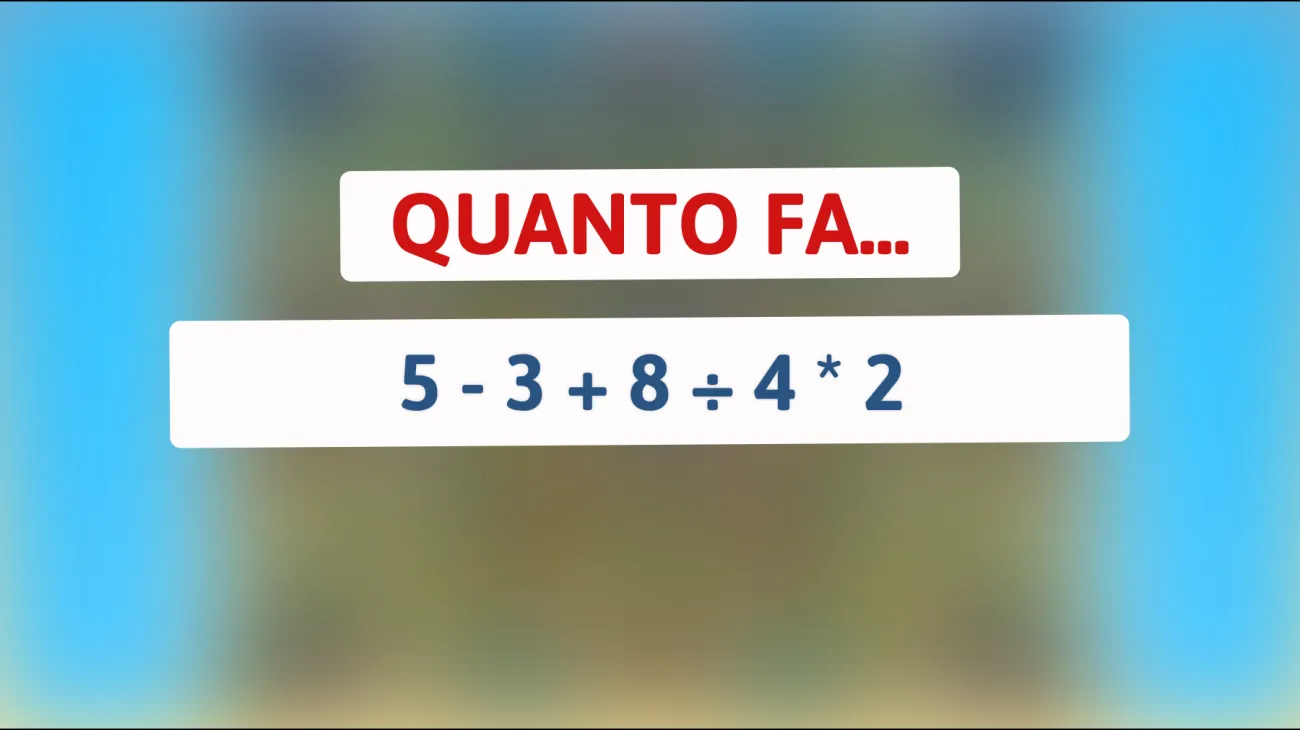 Sfida senza precedenti: risolvi questo enigma matematico che solo i veri geni riescono a decifrare! Sei abbastanza intelligente per scoprire il risultato corretto?"